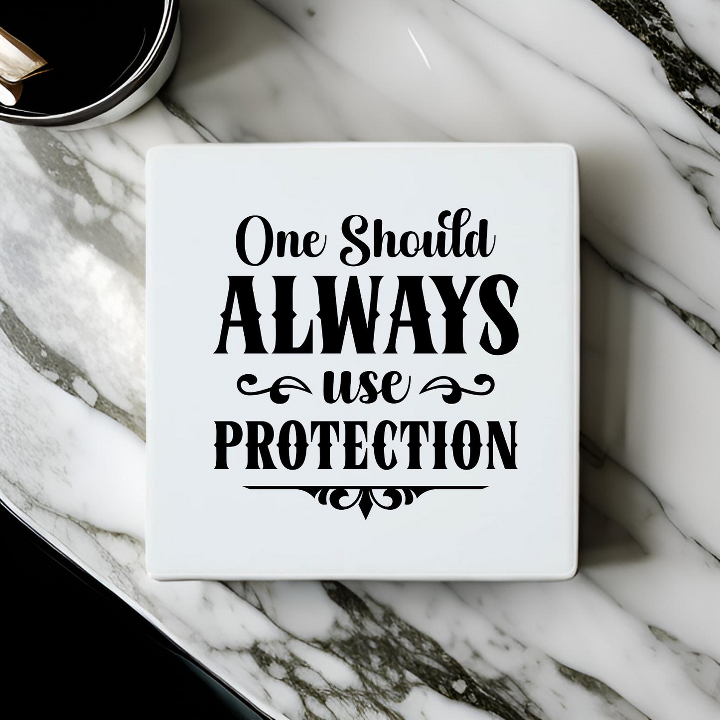 Always Use Protection Coaster