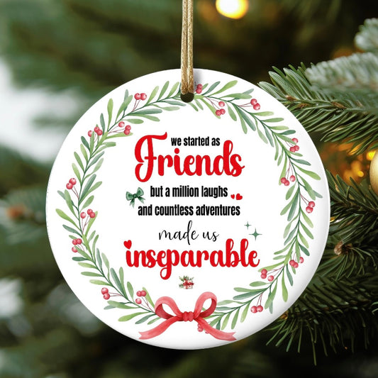 Started As Friends Ornament