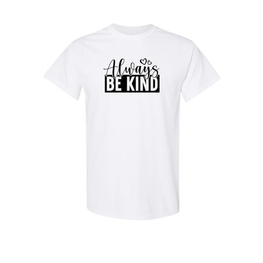 Always Be Kind T-Shirt